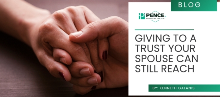 Giving To a Trust Your Spouse Can Still Reach – Kenneth